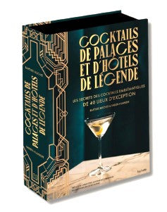 Cocktails de Palaces et d'Hôtels de Légende