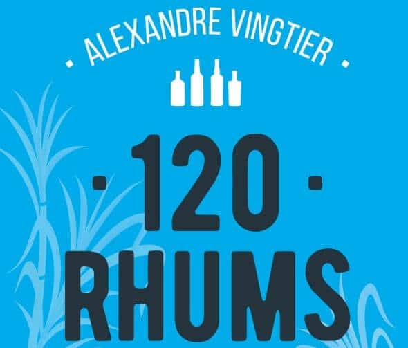 Couverture du livre 120 rhums par Alexandre Vingtier aux éditions dunod